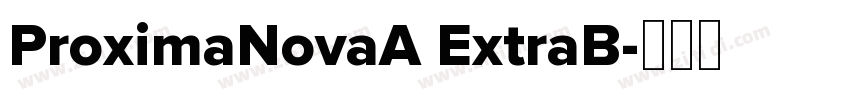 ProximaNovaA ExtraB字体转换